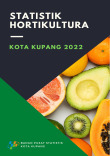 Statistik Hortikultura Kota Kupang 2022